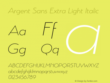 Argent Sans Extra Light Italic Version 3.000;PS 003.000;hotconv 1.0.88;makeotf.lib2.5.64775图片样张