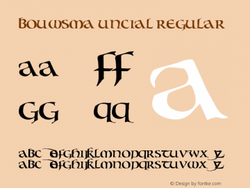 Bouwsma Uncial Regular Version 1.0; May 25, 2000 Font Sample