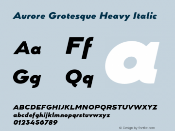 Aurore Grotesque Heavy Italic Version 4.000;hotconv 1.0.109;makeotfexe 2.5.65596图片样张