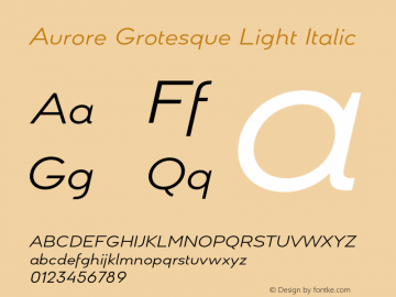 Aurore Grotesque Light Italic Version 4.000;hotconv 1.0.109;makeotfexe 2.5.65596图片样张