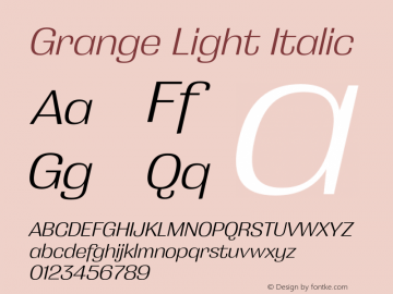 Grange Light Italic Version 1.000;PS 001.000;hotconv 1.0.88;makeotf.lib2.5.64775图片样张