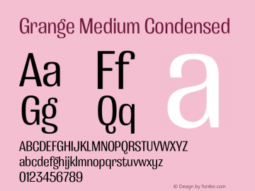 Grange Medium Condensed Version 1.000;PS 001.000;hotconv 1.0.88;makeotf.lib2.5.64775图片样张