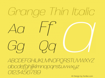 Grange Thin Italic Version 1.000;PS 001.000;hotconv 1.0.88;makeotf.lib2.5.64775图片样张