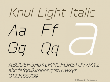 Knul-LightItalic Version 1.001;PS 001.001;hotconv 1.0.56;makeotf.lib2.0.21325图片样张