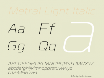 Metral-LightItalic Version 1.001;PS 001.001;hotconv 1.0.56;makeotf.lib2.0.21325图片样张
