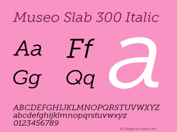 Museo Slab 300 Italic Version 1.000图片样张