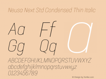 Neusa Next Std Condensed Thin Italic Version 1.002;PS 001.002;hotconv 1.0.88;makeotf.lib2.5.64775图片样张