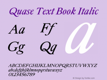 Quase Text Book Italic Version 1.000;PS 001.000;hotconv 1.0.88;makeotf.lib2.5.64775图片样张