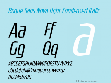 Rogue Sans Nova Light Condensed Italic Version 4.000;PS 004.000;hotconv 1.0.88;makeotf.lib2.5.64775图片样张