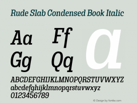 Rude Slab Condensed Book Italic Version 1.001;PS 001.001;hotconv 1.0.70;makeotf.lib2.5.58329图片样张