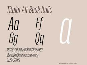 Titular Alt Book Italic Version 1.000;PS 001.000;hotconv 1.0.70;makeotf.lib2.5.58329图片样张