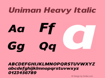 Uniman-HeavyItalic Version 1.001;PS 001.001;hotconv 1.0.56;makeotf.lib2.0.21325图片样张