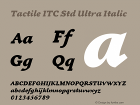 Tactile ITC Std Ultra Italic Version 1.000;PS 001.000;hotconv 1.0.38图片样张