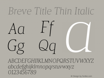 Breve Title Thin Italic Version 1.001;PS 001.001;hotconv 1.0.70;makeotf.lib2.5.58329图片样张