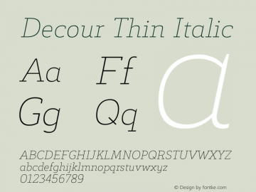 Decour Thin Italic Version 1.000;PS 001.000;hotconv 1.0.70;makeotf.lib2.5.58329图片样张