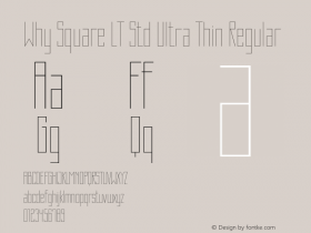 Why Square LT Std Ultra Thin Regular Version 1.100;PS 001.001;hotconv 1.0.38 Font Sample