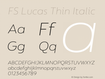 FS Lucas Thin Italic Version 1.03;PS 001.002;hotconv 1.0.88;makeotf.lib2.5.64775图片样张
