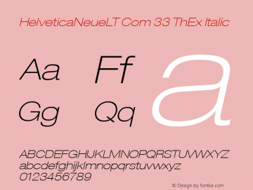 HelveticaNeueLT Com 33 ThEx Italic Version 1.10; 2006 Font Sample
