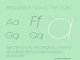 Regulator Nova Thin Italic Version 6.000;hotconv 1.0.109;makeotfexe 2.5.65596图片样张