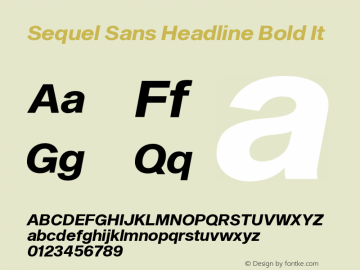 Sequel Sans Headline Bold It Version 3.000图片样张