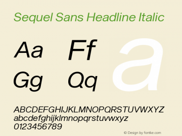 Sequel Sans Headline Italic Version 3.000图片样张