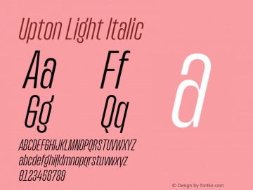 Upton Light Italic Version 1.000;hotconv 1.0.109;makeotfexe 2.5.65596图片样张