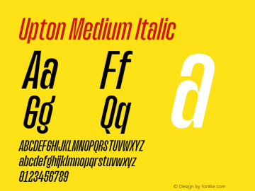 Upton Medium Italic Version 1.000;hotconv 1.0.109;makeotfexe 2.5.65596图片样张