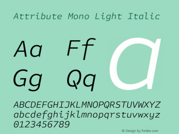 Attribute Mono Light Italic Version 7.601, build 1028, FoPs, FL 5.04图片样张