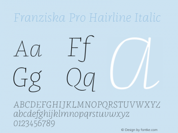 FranziskaPro-HairlineItalic Version 7.504; 2014; Build 1022图片样张