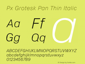 Px Grotesk Pan Thin Italic Version 2.001; build 0001图片样张