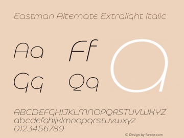 Eastman Alternate Extralight Italic Version 1.001;hotconv 1.0.109;makeotfexe 2.5.65596图片样张