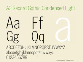 A2RecordGothicCondensed-Light Version 1.001;PS 1.1;hotconv 1.0.88;makeotf.lib2.5.647800图片样张