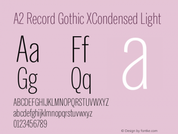 A2RecordGothicXCondensed-Light Version 1.001;PS 1.1;hotconv 1.0.88;makeotf.lib2.5.647800图片样张