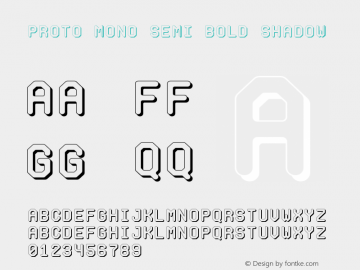 ProtoMono-SemiBoldShadow Version 1.000图片样张