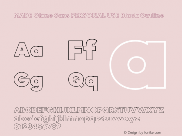 MADE Okine Sans PERSONAL USE Black Outline Version 1.000;FEAKit 1.0图片样张