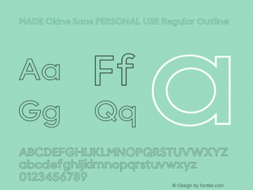 MADE Okine Sans PERSONAL USE Regular Outline Version 1.000;FEAKit 1.0图片样张