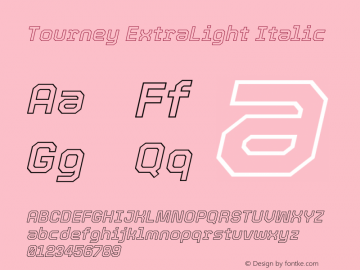 Tourney ExtraLight Italic Version 1.015图片样张
