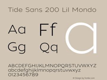 Tide Sans 200 Lil Mondo Version 1.000;PS 005.000;hotconv 1.0.70;makeotf.lib2.5.58329图片样张