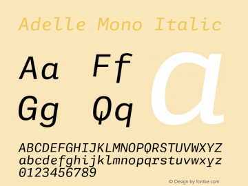 Adelle Mono Italic Version 1.001;hotconv 1.0.114;makeotfexe 2.5.65599图片样张