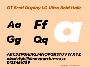 GT Eesti Display LC Ultra Bold Italic Version 1.005;hotconv 1.0.109;makeotfexe 2.5.65596图片样张