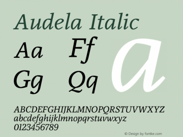 Audela Regular Italic Version 1.000;hotconv 1.0.109;makeotfexe 2.5.65596图片样张