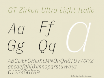 GT Zirkon Ultra Light Italic Version 2.000;hotconv 1.0.109;makeotfexe 2.5.65596图片样张