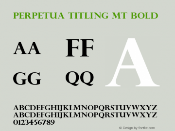 Perpetua Titling MT Bold Version 1.50 Font Sample