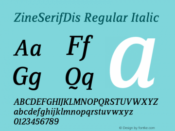 ZineSerifDis Regular Italic 004.301 Font Sample