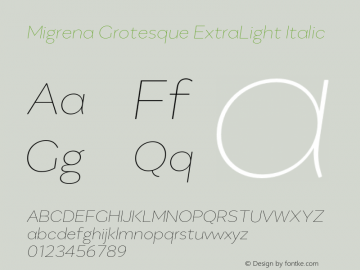 Migrena Grotesque ExtraLight Italic Version 1.000;PS 001.000;hotconv 1.0.88;makeotf.lib2.5.64775图片样张
