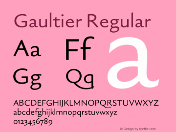 Gaultier Regular Version 1.000;hotconv 1.0.109;makeotfexe 2.5.65596图片样张
