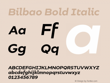 Bilbao Bold Italic Version 1.000;PS 001.000;hotconv 1.0.88;makeotf.lib2.5.64775图片样张