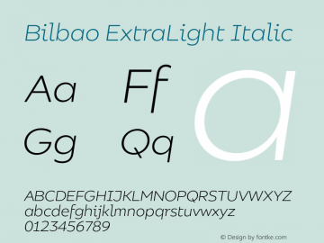 Bilbao ExtraLight Italic Version 1.000;PS 001.000;hotconv 1.0.88;makeotf.lib2.5.64775图片样张