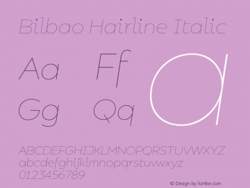 Bilbao Hairline Italic Version 1.000;PS 001.000;hotconv 1.0.88;makeotf.lib2.5.64775图片样张