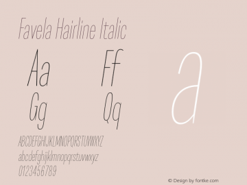 Favela Hairline Italic Version 1.000;PS 001.000;hotconv 1.0.88;makeotf.lib2.5.64775图片样张